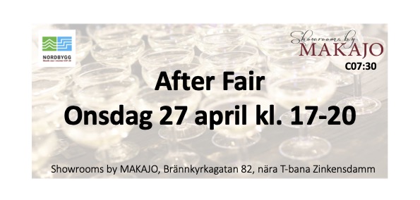 After Fair Nordbygg – MAKAJO Stockholm den 27 april 2022